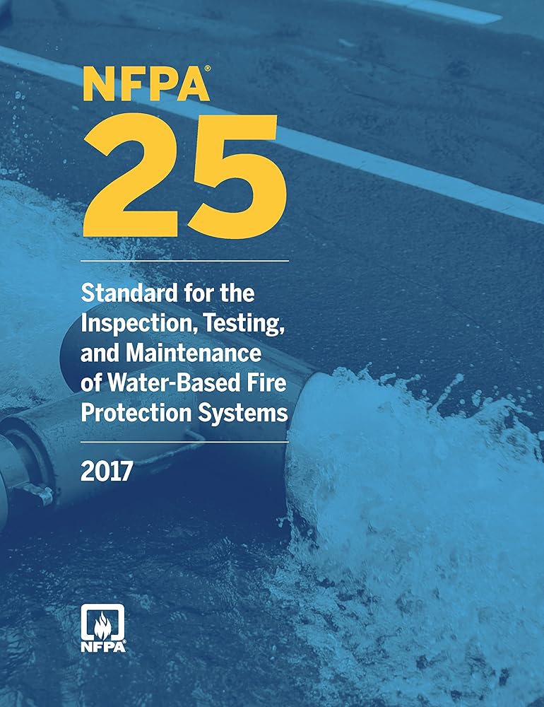 NFPA 25: Standard for the Inspection, Testing, and Maintenance of Water-Based Fire Protection Systems, 2017 Edition cover image